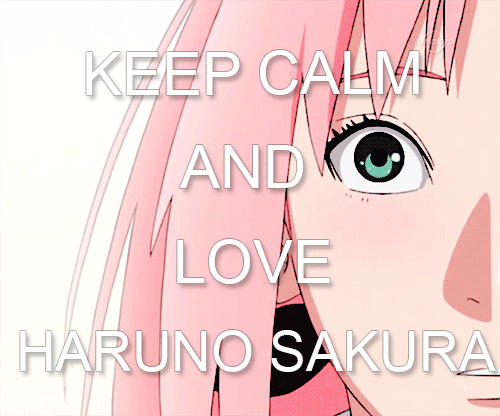 keep calm and love sakura haruno
