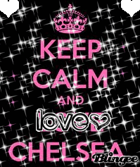 keep calm and love chelsea picture 132245343 blingee com