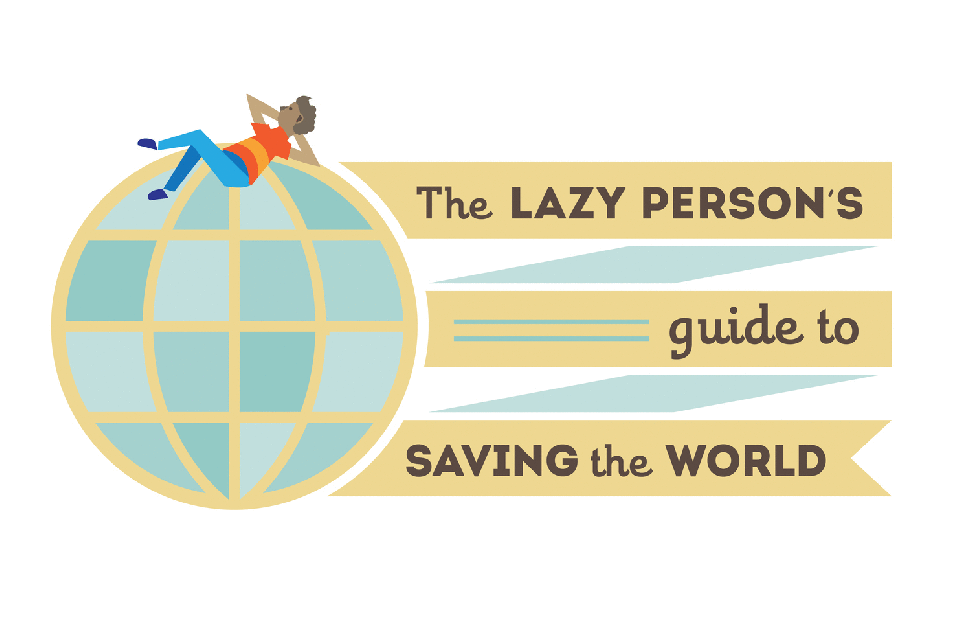 the lazy person s guide to saving world united nations sustainable development funny school jokes