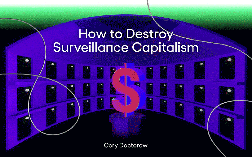 how to destroy surveillance capitalism a new book by cory doctorow onezero funny school jokes