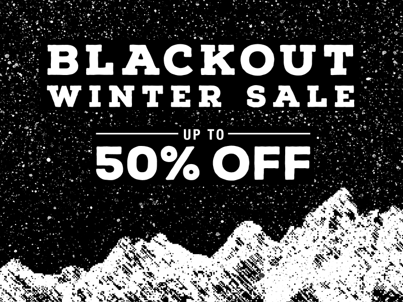 blackout winter sale by reagan martin dribbble