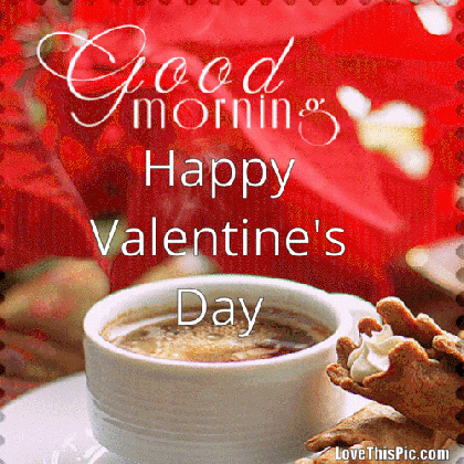 good morning happy valentine s day quote gif pictures photos and medium