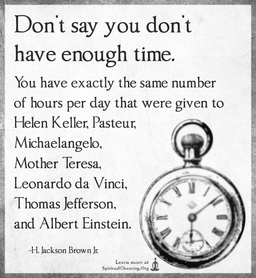 don t say you don t have enough time you have exactly the same medium