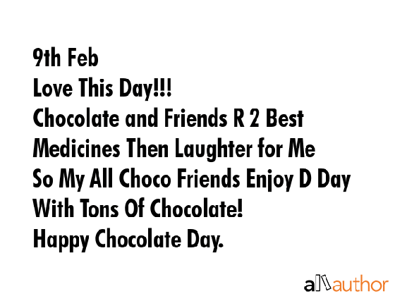 9th febnlove this day nchocolate and quote medium