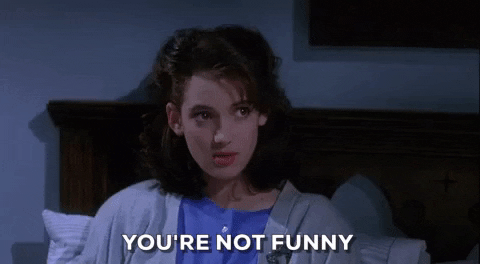 youre not funny winona ryder gif find share on giphy medium