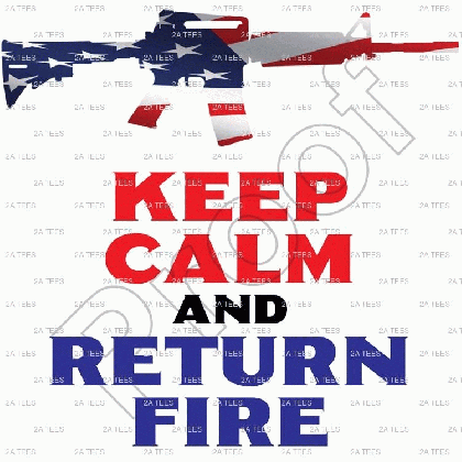 keep calm and return fire medium