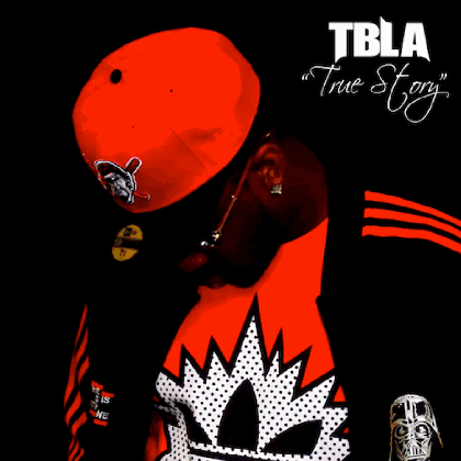 independent hip hop artist tbla true story medium