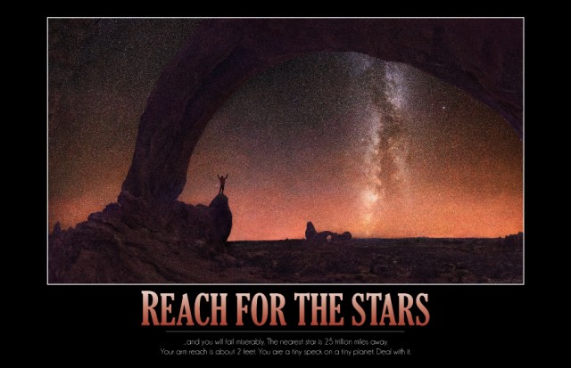funny demotivational poster reach for the stars arches national medium