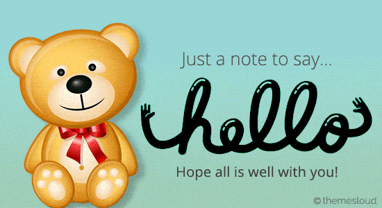 a note to say hello hope all is well free hi ecards medium