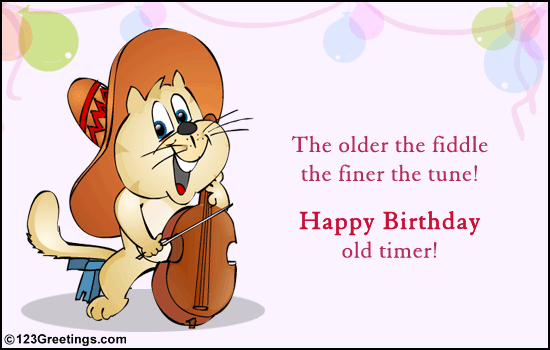 the older the fiddle free funny birthday wishes ecards greeting medium