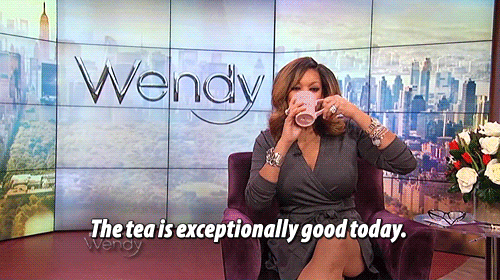 the tea is exceptionally good today gifs find share on medium