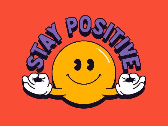 stay positive by mat voyce on dribbble medium
