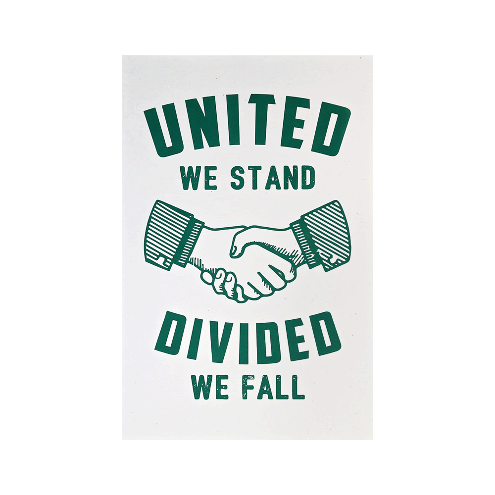 united we stand divided we fall print medium