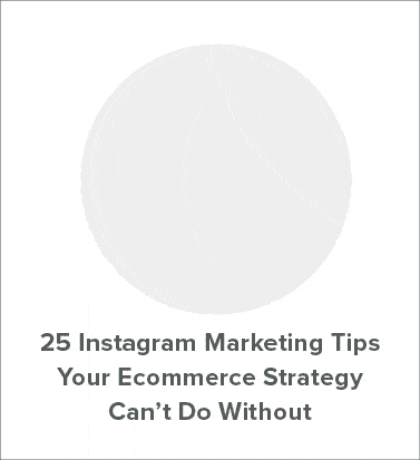 25 instagram marketing tips your ecommerce strategy can t do medium