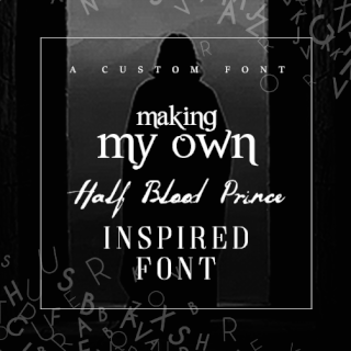 s my own half blood prince inspired font medium