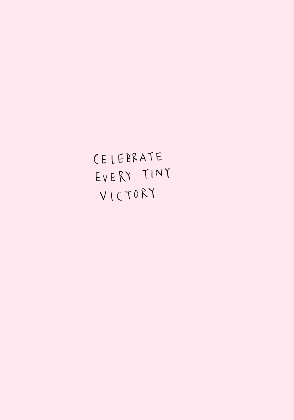 let s survive the day celebrate every tiny victory medium