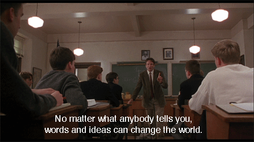 dead poets society 1989 quote about change the world medium