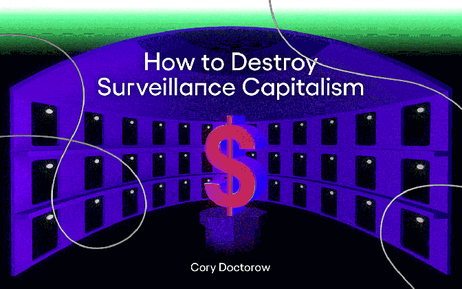 how to destroy surveillance capitalism a new book by cory doctorow onezero funny school jokes medium