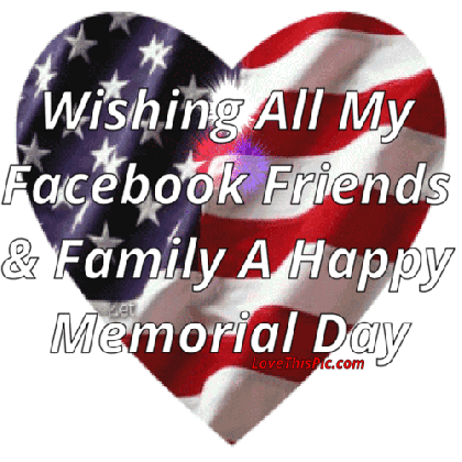 wishing all my facebook friends and family a happy memorial day pictures photos and images for medium