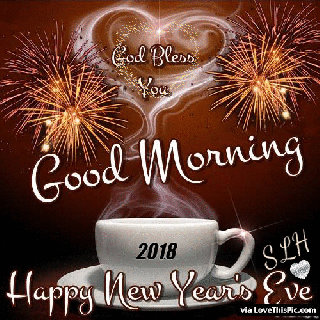 good morning happy new years eve 2018 god bless you pictures photos small