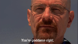 https://cdn.lowgif.com/small/66a91d3d5c8f0559-breaking-bad-gif-yougotthis-breakingbad-goddamnright.gif