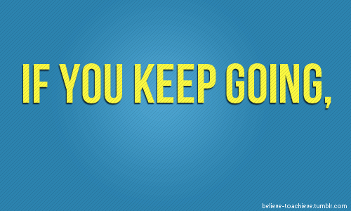keep going youll get there gif 500 300 motivational posters small