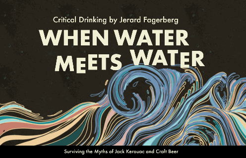 when water meets surviving the myths of jack kerouac and craft beer good hunting youtube allen iverson small