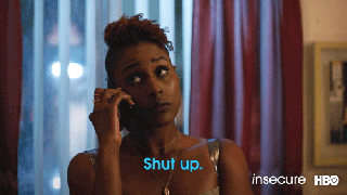 issa rae shut up gif by insecure on hbo find share on small