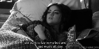 just want to lay in bed listen to sad music all day long small