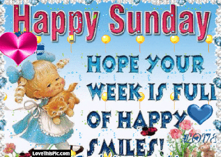 happy sunday hope your week is full of happy smiles small