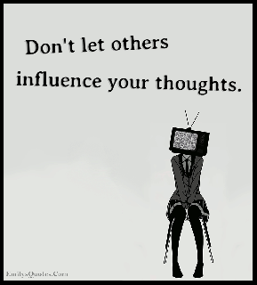 don t let others influence your thoughts popular inspirational quotes at emilysquotes relationship small