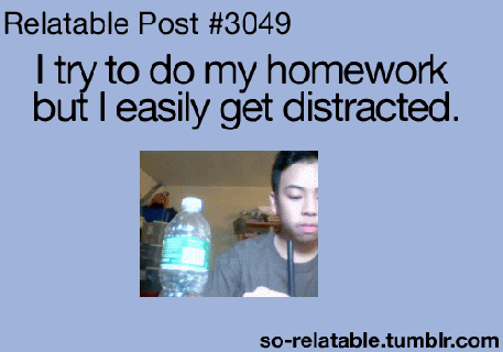 relatable posts gif gifs school homework relate relatable distracted so relatable so small